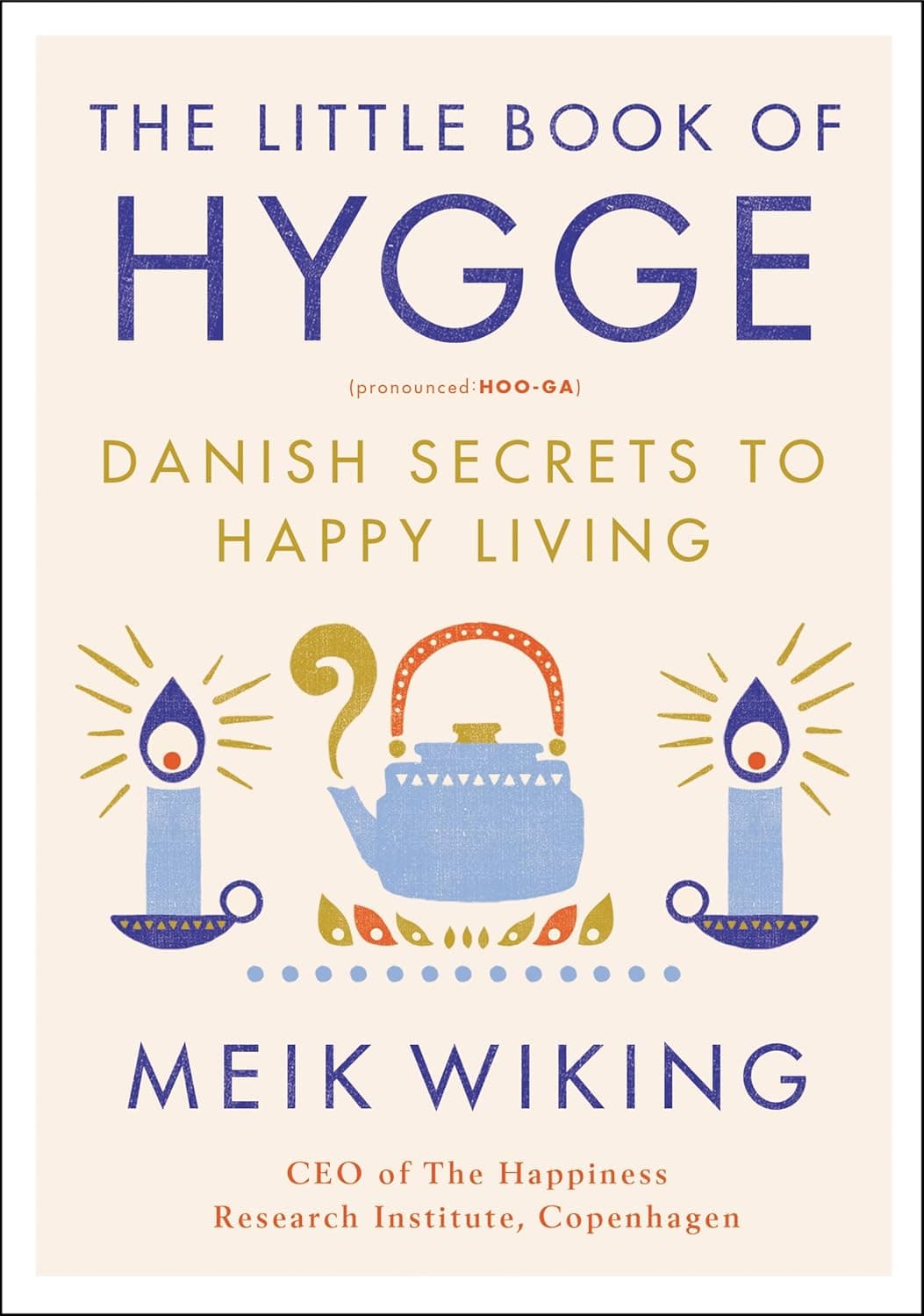 Cover of The Little Book of Hygge: Danish Secrets to Happy Living